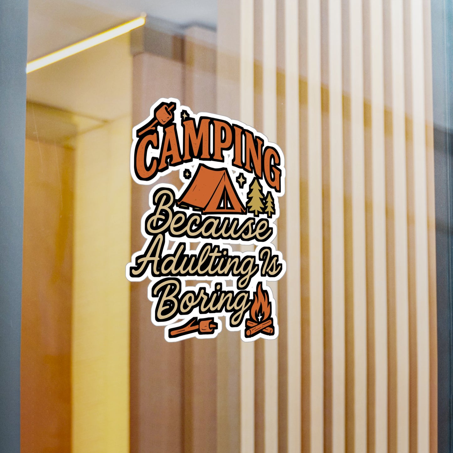 Camping Because Adulting Is Boring – RV Sticker for Laptop, Water Bottle & Camper Gifts