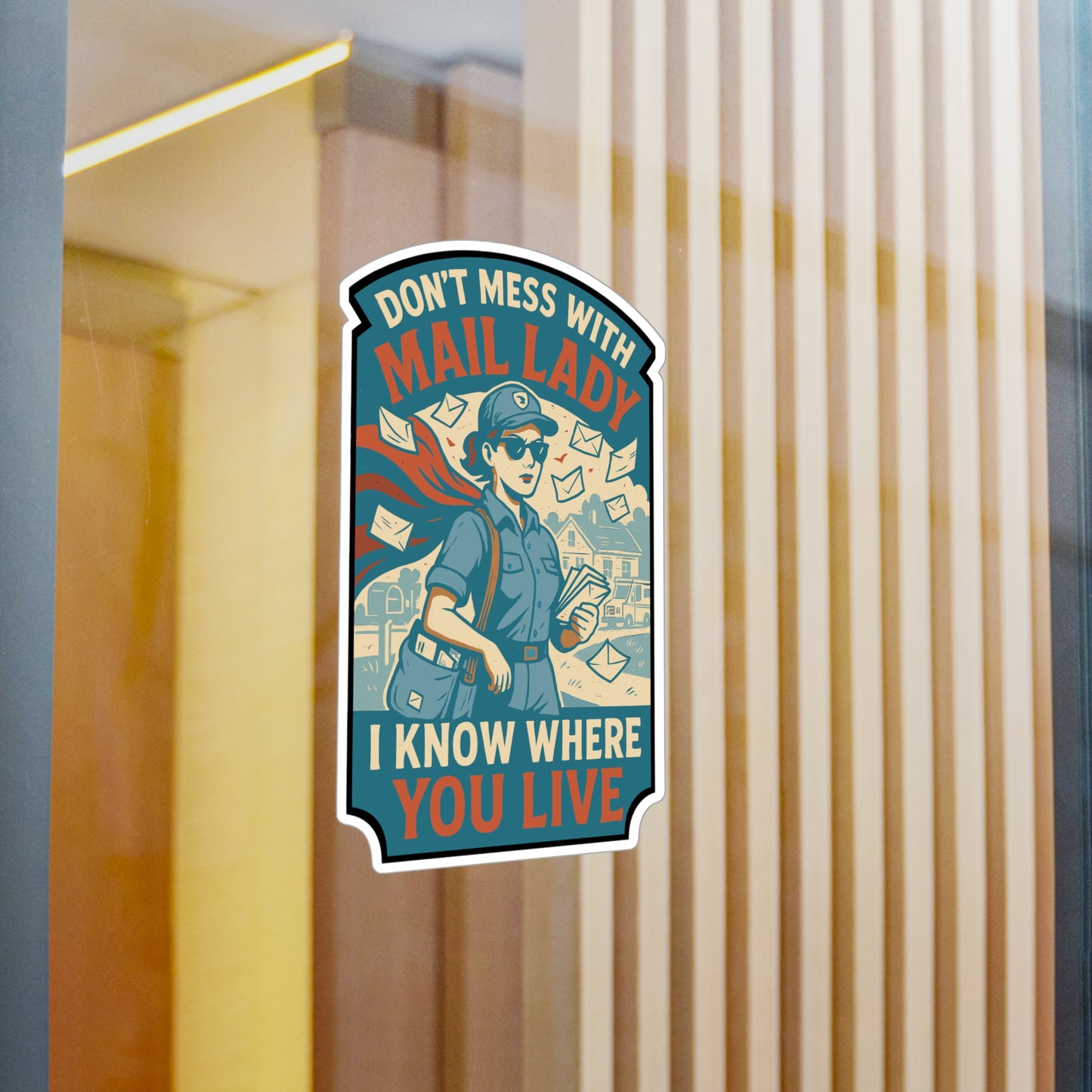 Don't Mess With Mail Lady - I Know Where You Live - Mail Lady Sticker for Laptop, Water Bottle, Funny Gift for Postal Workers