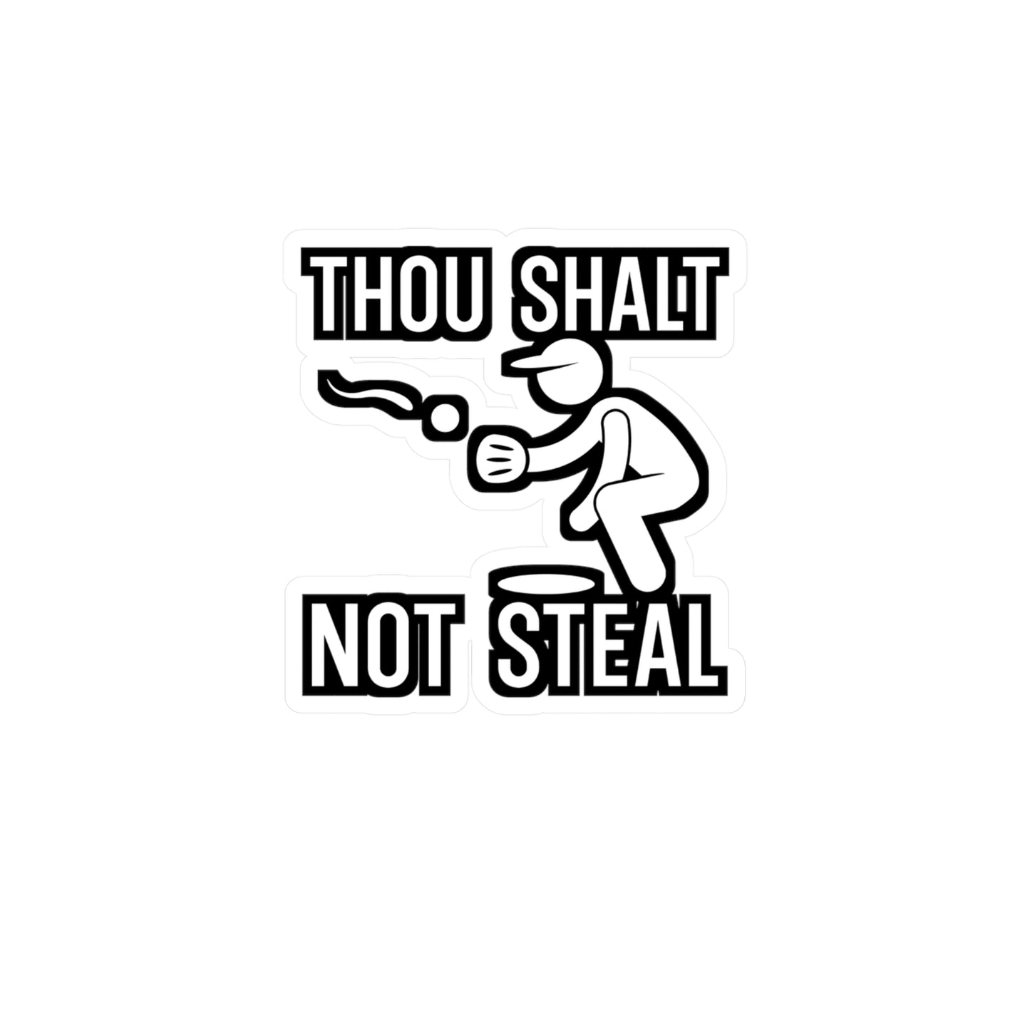 Thou Shalt Not Steal - Softball Sticker for Wall, Laptop, Window, Truck, Car Softball Gift Vinyl Baseball Decal Sticker