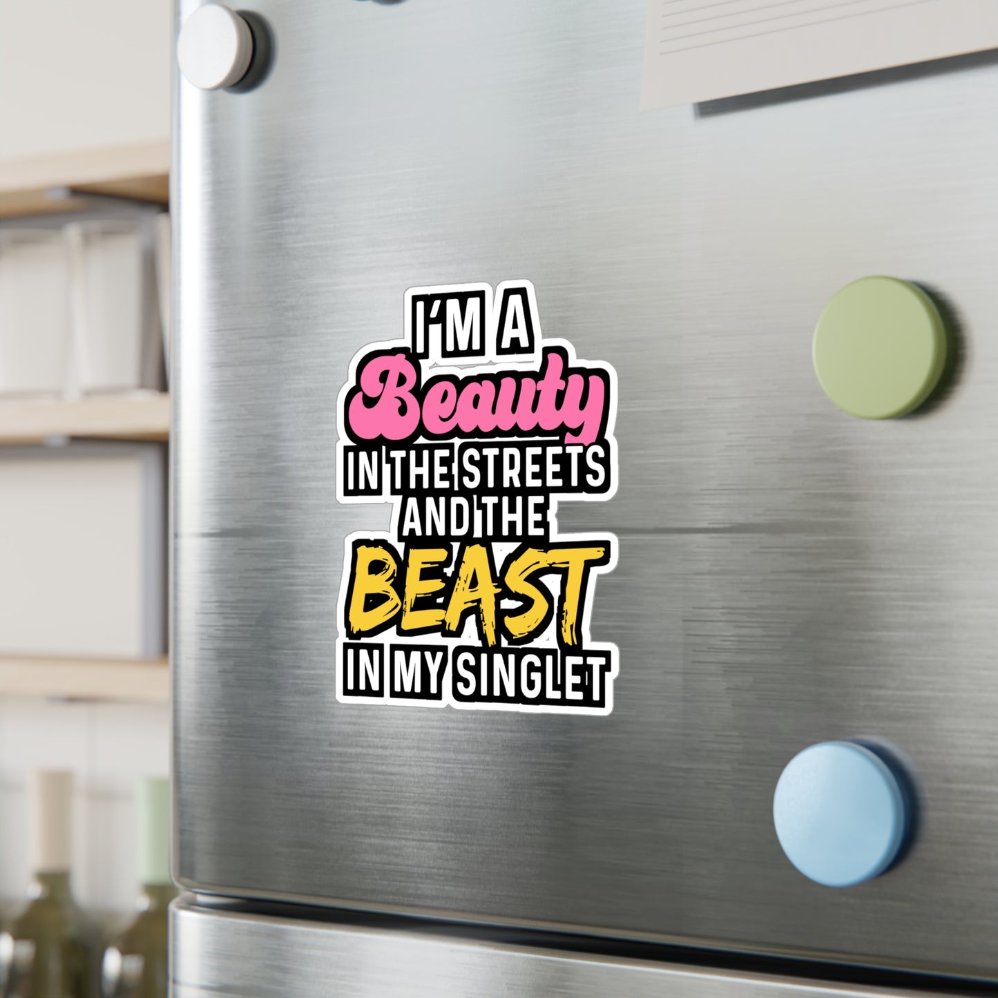 I'm A Beauty In The Streets And The Beast In My Singlet - Wrestle Sticker for Wall, Laptop, Window, Truck, Car Wrestle Gift Vinyl Wrestling Decal Sticker