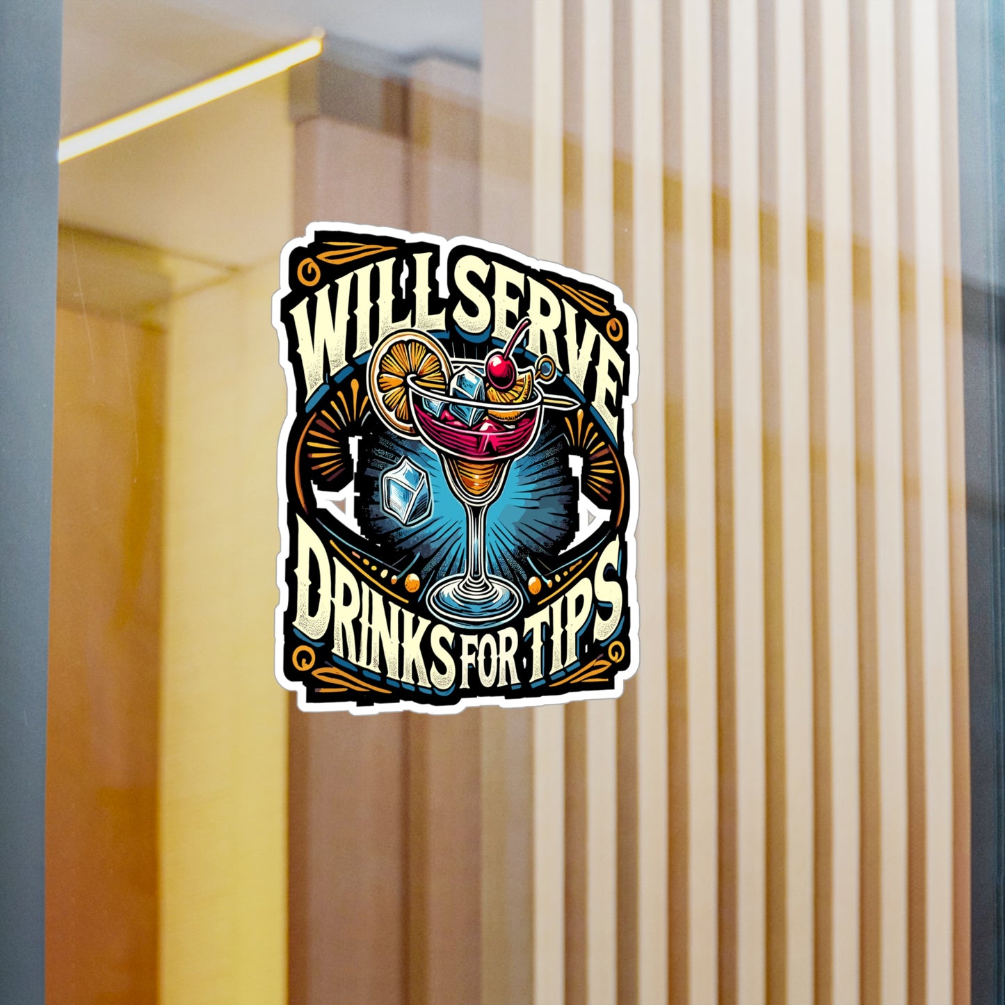 Will Serve Drinks For Tips - Bartender Sticker for Laptop Sticker. Water Bottle Sticker, Vinyl Cocktail Decal - Bartender Gift