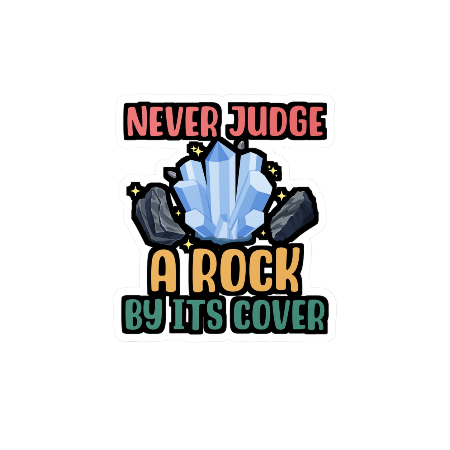 Never Judge A Rock By Its Cover - Geology Sticker for Laptop Sticker. Water Bottle Sticker, Vinyl Geologist Decal - Geology Gift