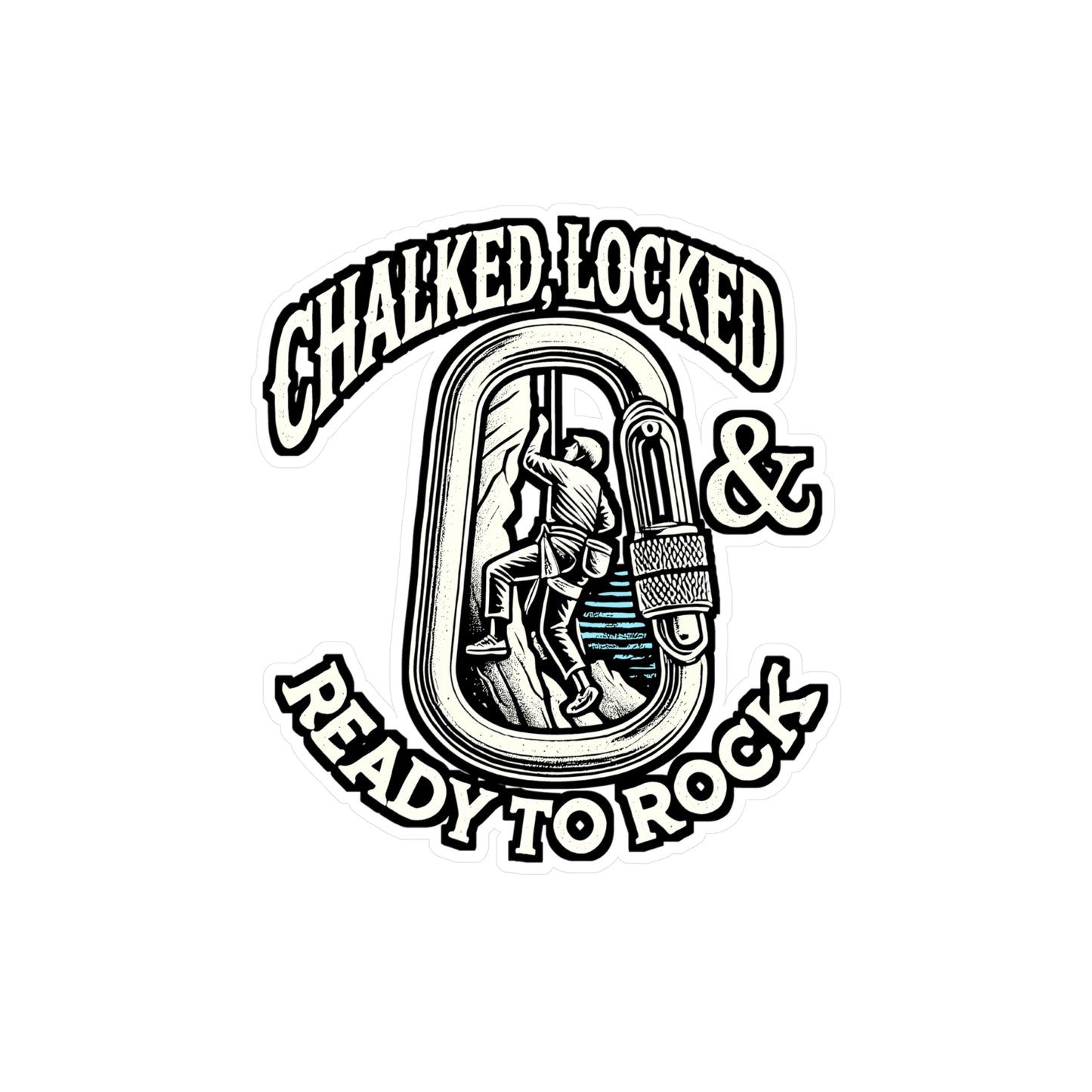 Chalked, Locked & Ready To Rock – Bouldering Sticker for Laptop or Water Bottle | Vinyl Climbing Decal – Perfect Gift for Climbers