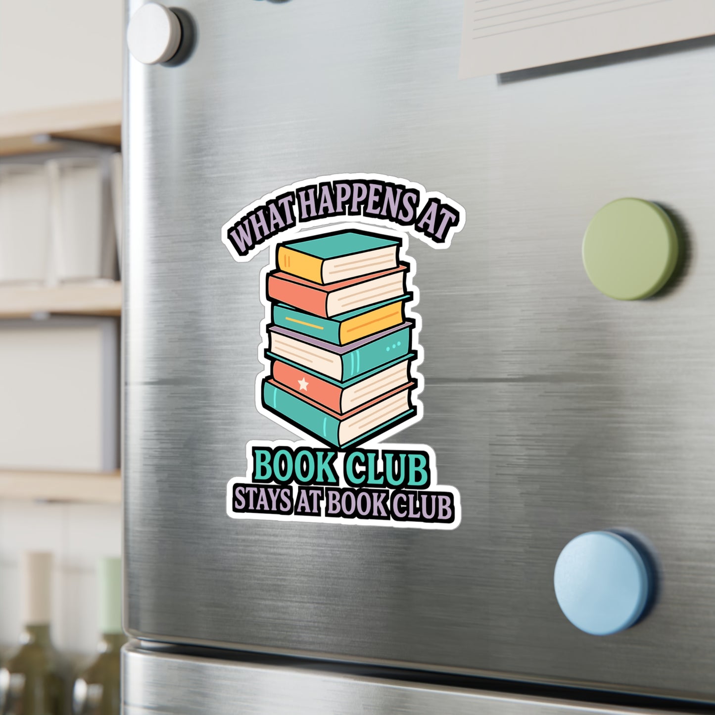 Reading Sticker – "What Happens At Book Club Stays At Book Club" Decals for Laptop, Water Bottle, Vinyl, Literature & Fiction Novels Gift