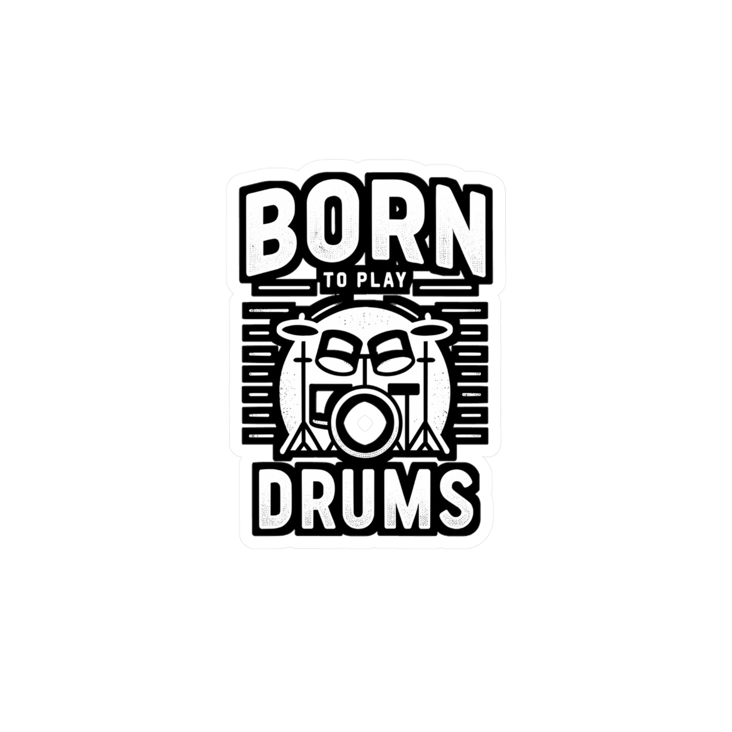 Born To Play Drums - Audio-engineer Sticker for Laptop Sticker. Water Bottle Sticker, Vinyl Monitor Decal - Audio-engineer Gift