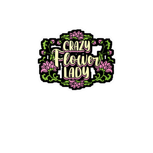 Crazy Flower Lady - Florists Sticker for Laptop Sticker. Water Bottle Sticker, Vinyl Gardening Decal - Florists Gift