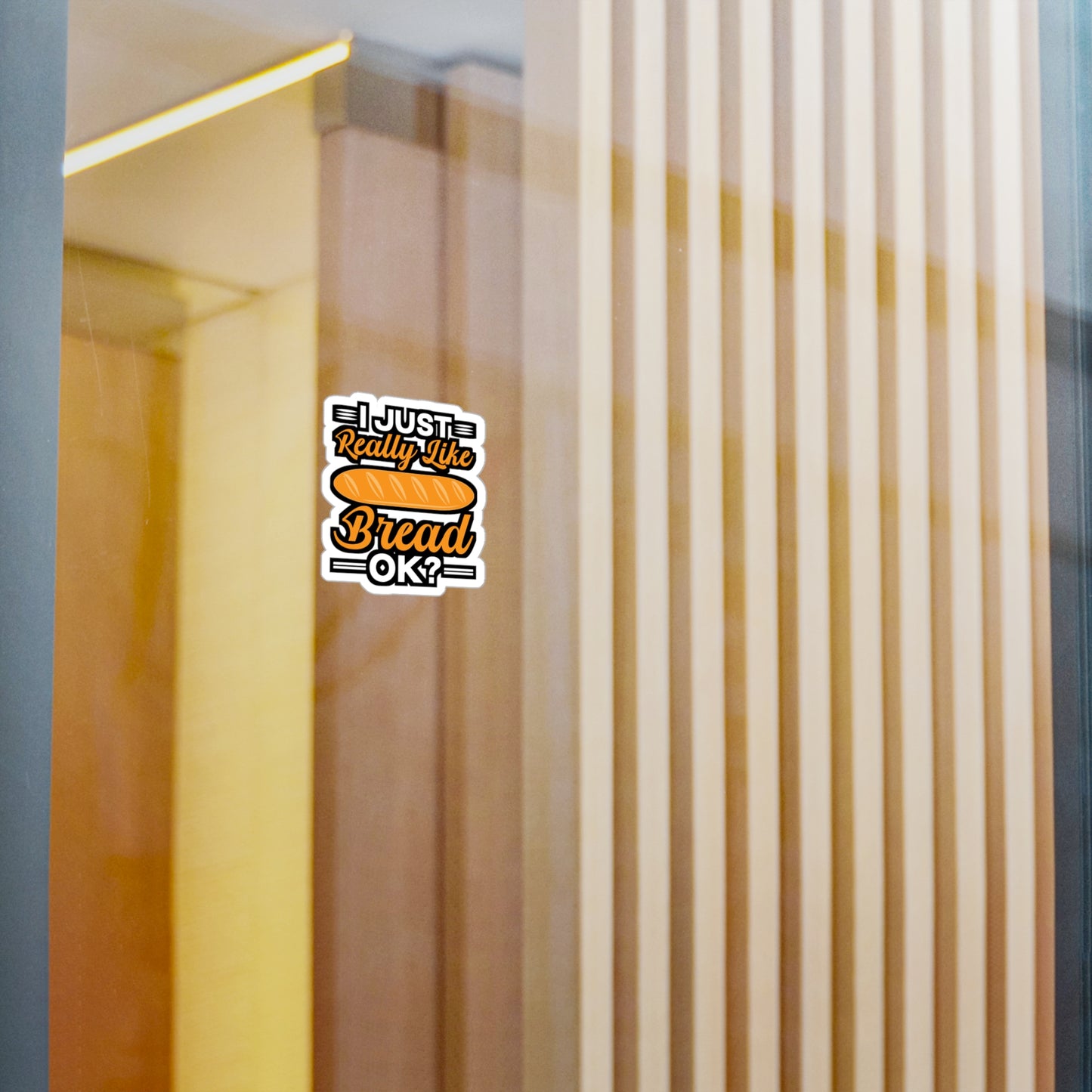 I Just Really Like Bread ok? - Baking Sticker for Laptop Sticker. Water Bottle Sticker, Vinyl Baker Decal - Baking Gift