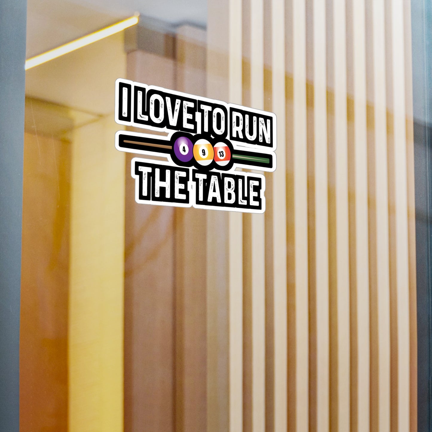 I Love To Run The Table - Billiards Sticker for Laptop Sticker. Water Bottle Sticker, Vinyl Pool Decal - Billiards Gift