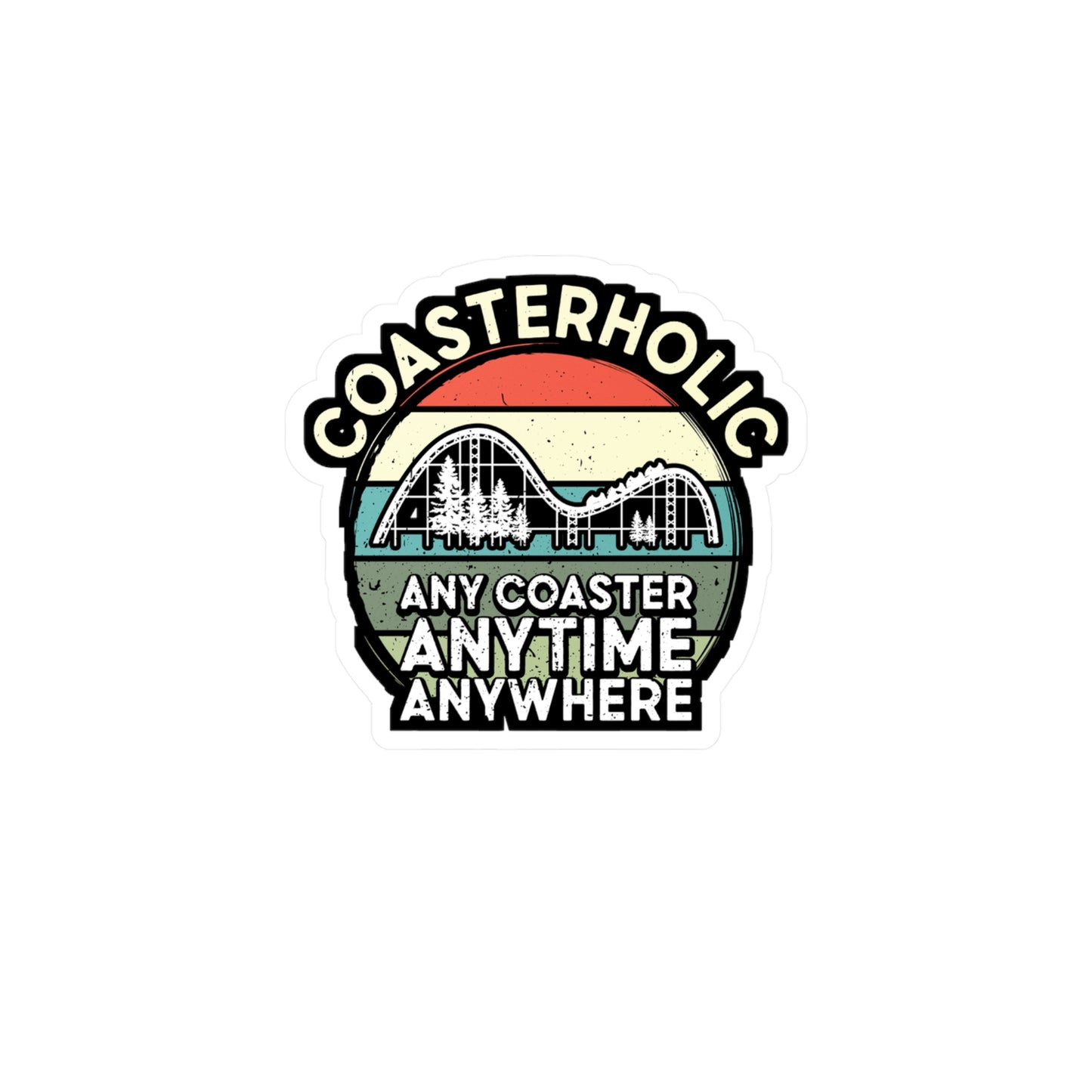 Rollercoaster Any Coaster Anytime Anywhere - Adventure Sticker for Laptop Sticker. Water Bottle Sticker, Vinyl Roller Decal - Adventure Gift