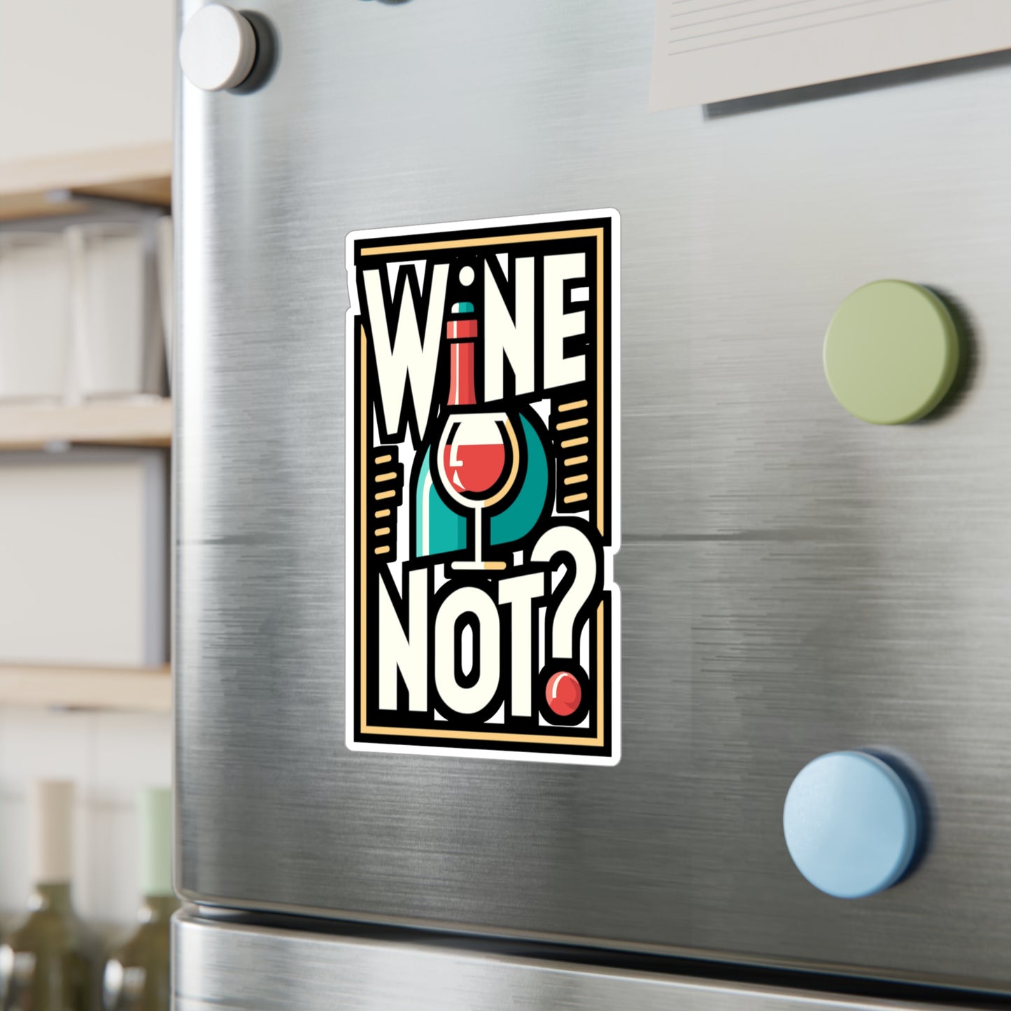 Wine not - Drinking Sticker for Car Laptop Sticker. Water Bottle Sticker, Vinyl Wine Decal, Alcohol Sticker - Drinking Gift