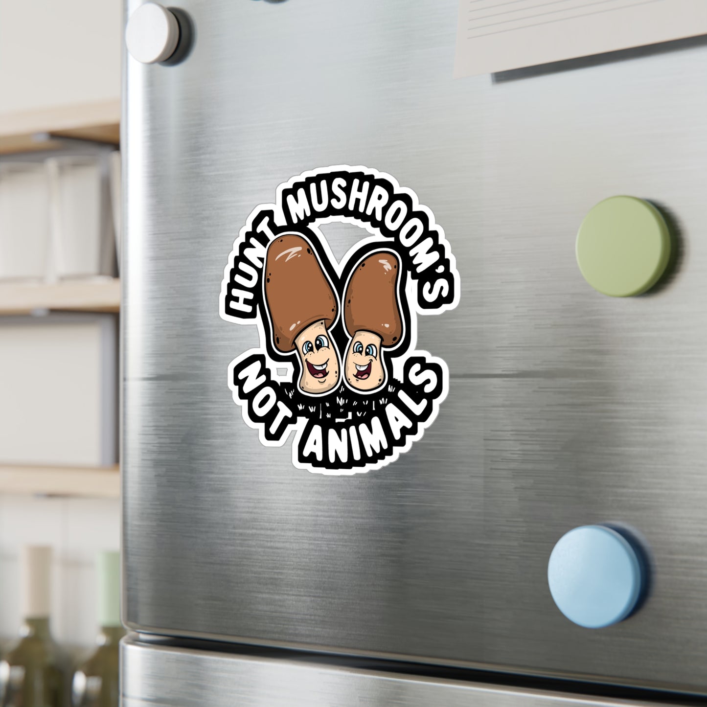 Hunt Mushroom's Not Animals - Mushroom-hunting Sticker for Laptop Sticker. Water Bottle Sticker, Vinyl Morel Decal - Mushroom-hunting Gift