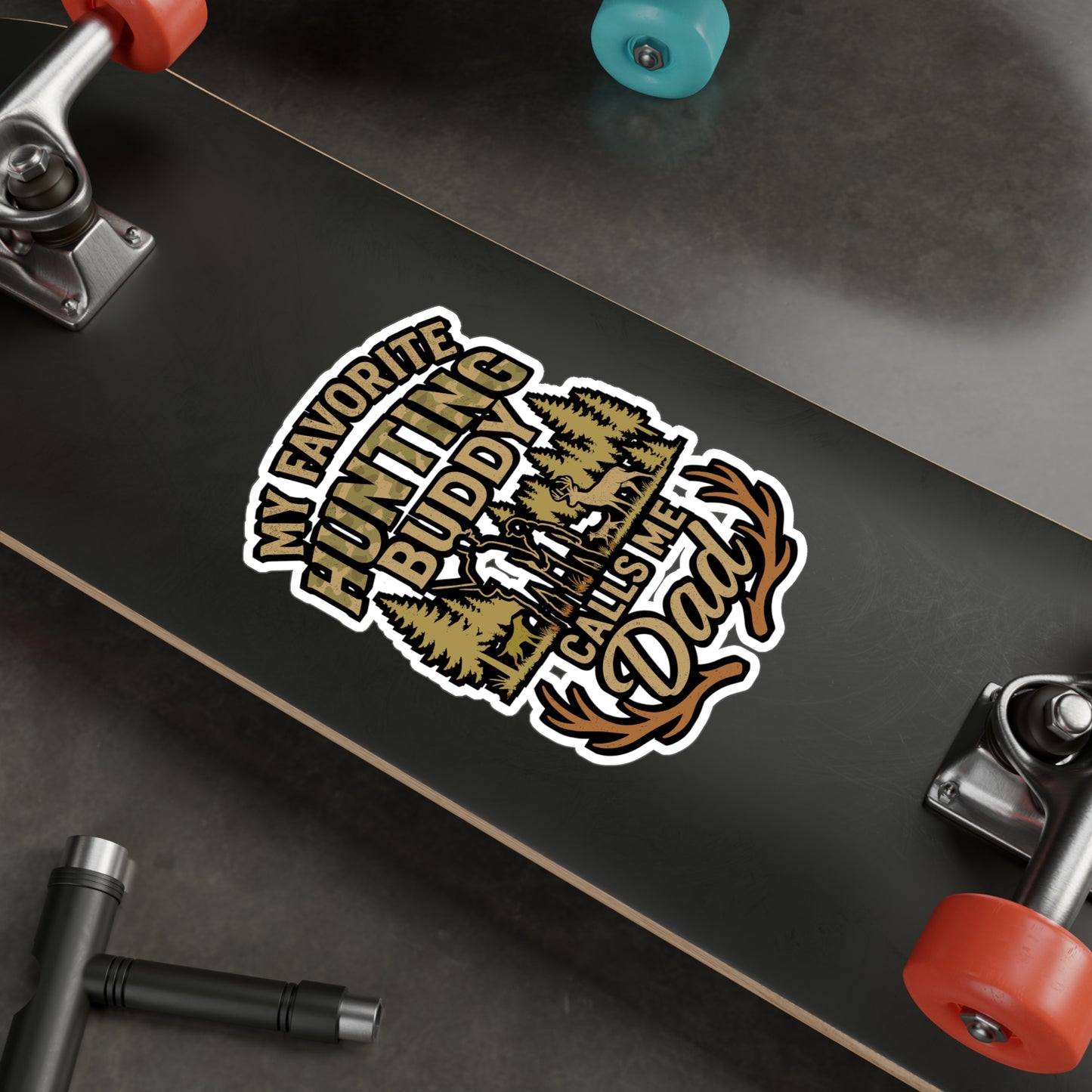 My Favorite Hunting Buddy Calls Me Dad – Hunting Sticker for Dad, Laptop, Water Bottle & Outdoor Gifts