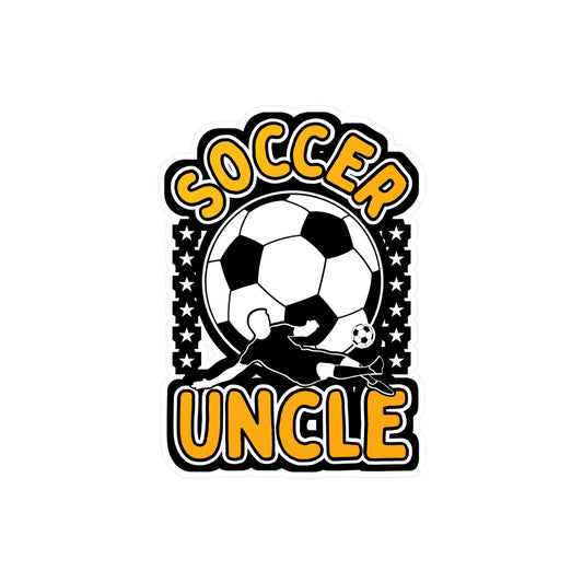 Soccer Uncle - Soccer Sticker for Car Window Laptop Sticker. Water Bottle Sticker, Vinyl Uncle Decal, Nephew Sticker - Soccer Gift