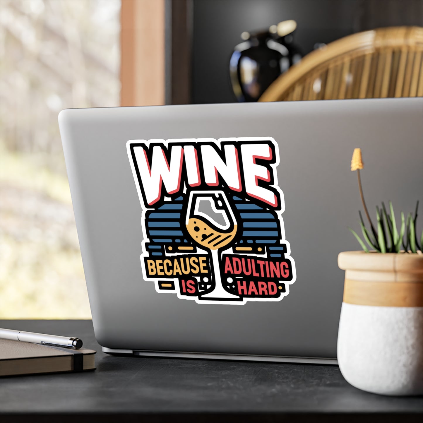 Wine because adulting is hard - Drinking Sticker for Laptop Sticker. Water Bottle Sticker, Vinyl Wine Decal - Drinking Gift