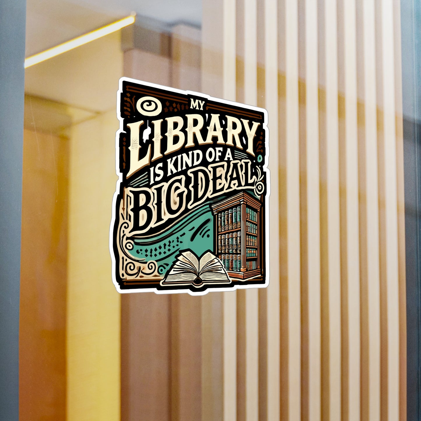 My Library Is Kind Of A Big Deal - Library Sticker for Laptop Sticker. Water Bottle Sticker, Vinyl Book Decal - Library Gift