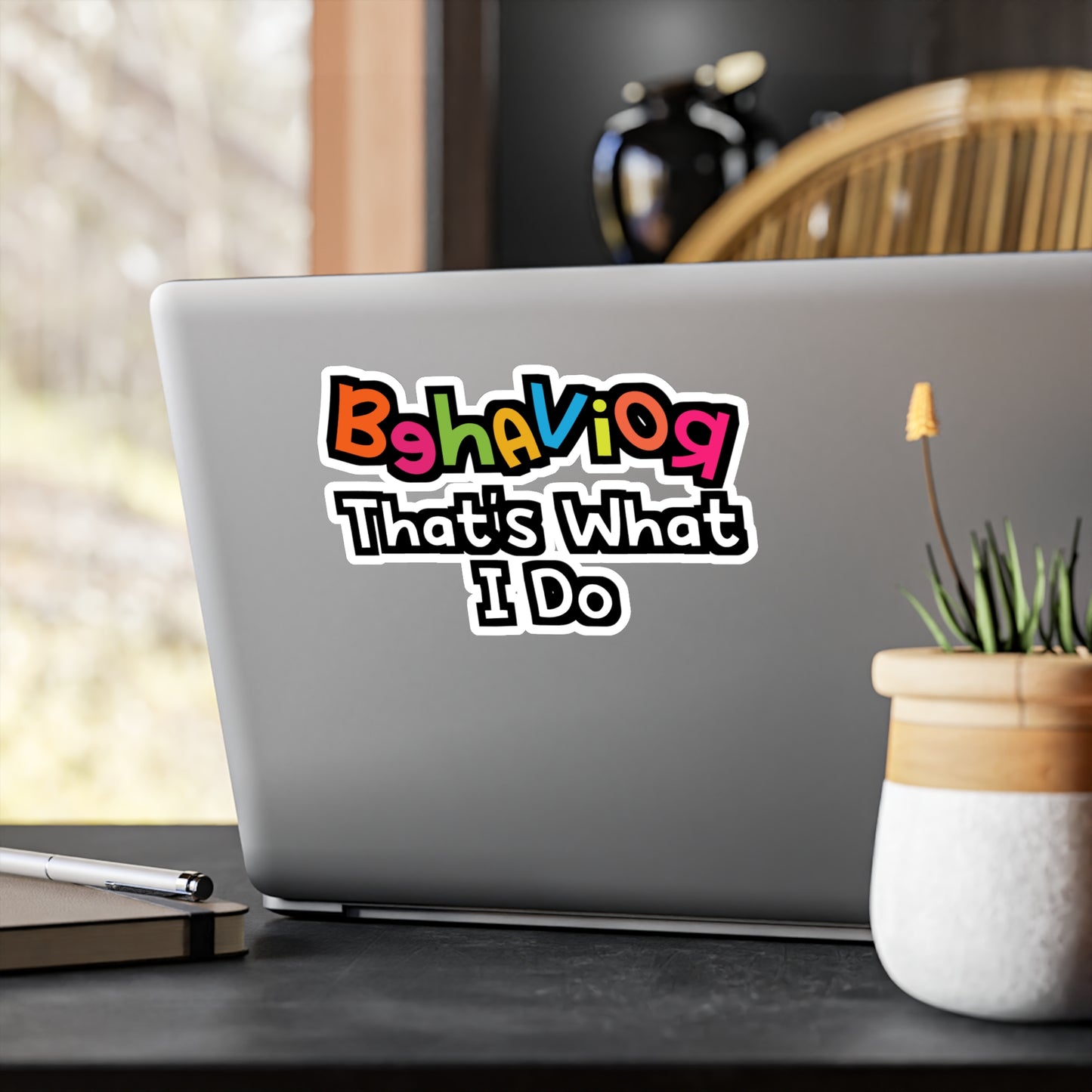 Behavior That's What I Do | Behavior-analyst Sticker | Verbal Decals | Psychology Laptop Sticker | Behavior-analyst Gift | Verbal Gift