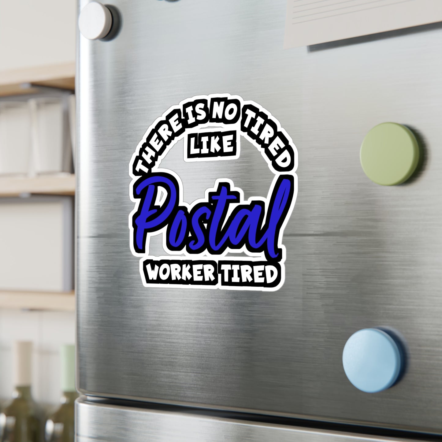 There is No Tired Like Postal Worker Tired | Postal worker Sticker | Funny postal worker Decals | Postal worker Gift