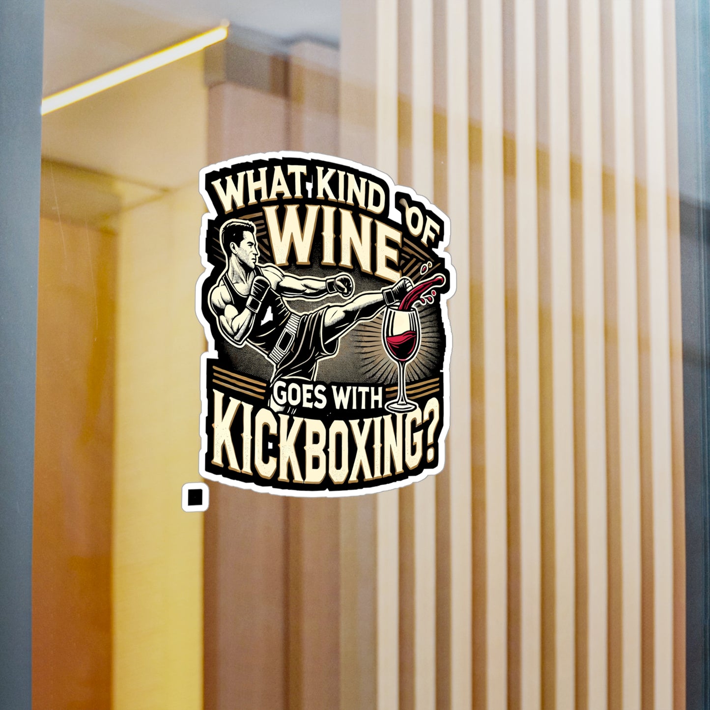 What Kind Of Wine Goes With Kickboxing - Kickboxing Sticker for Laptop Sticker. Water Bottle Sticker, Vinyl Wine Decal - Kickboxing Gift