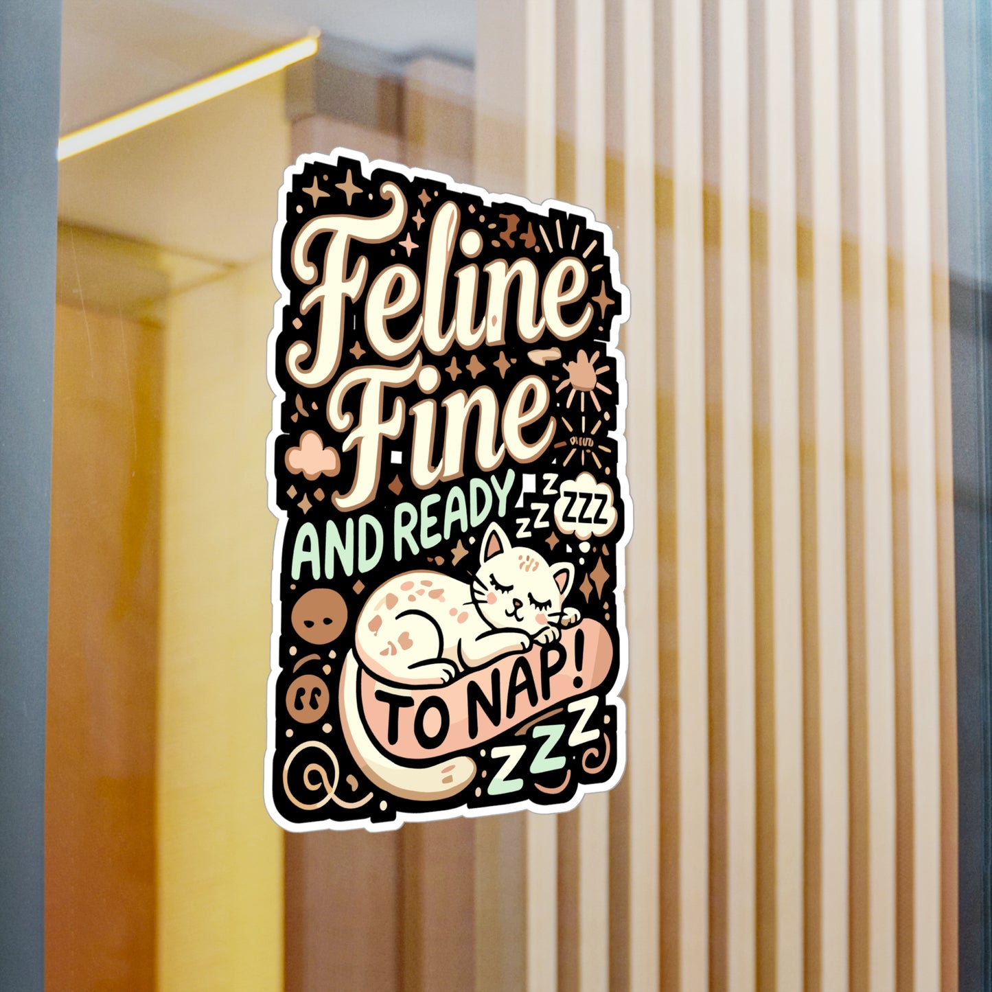 Feline Fine and Ready to Nap - Feline Sticker for Laptop Sticker. Water Bottle Sticker, Vinyl Cat nap Decal - Feline Gift