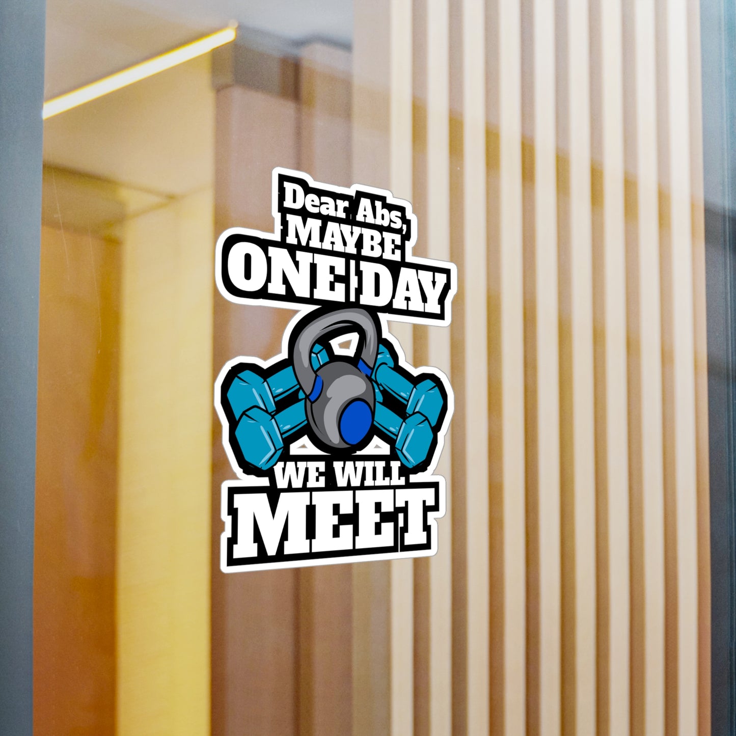 Dear Abs Maybe One Day We Will Meet Gym Workout | Workout Sticker | Cardio Decals | Workout Gift