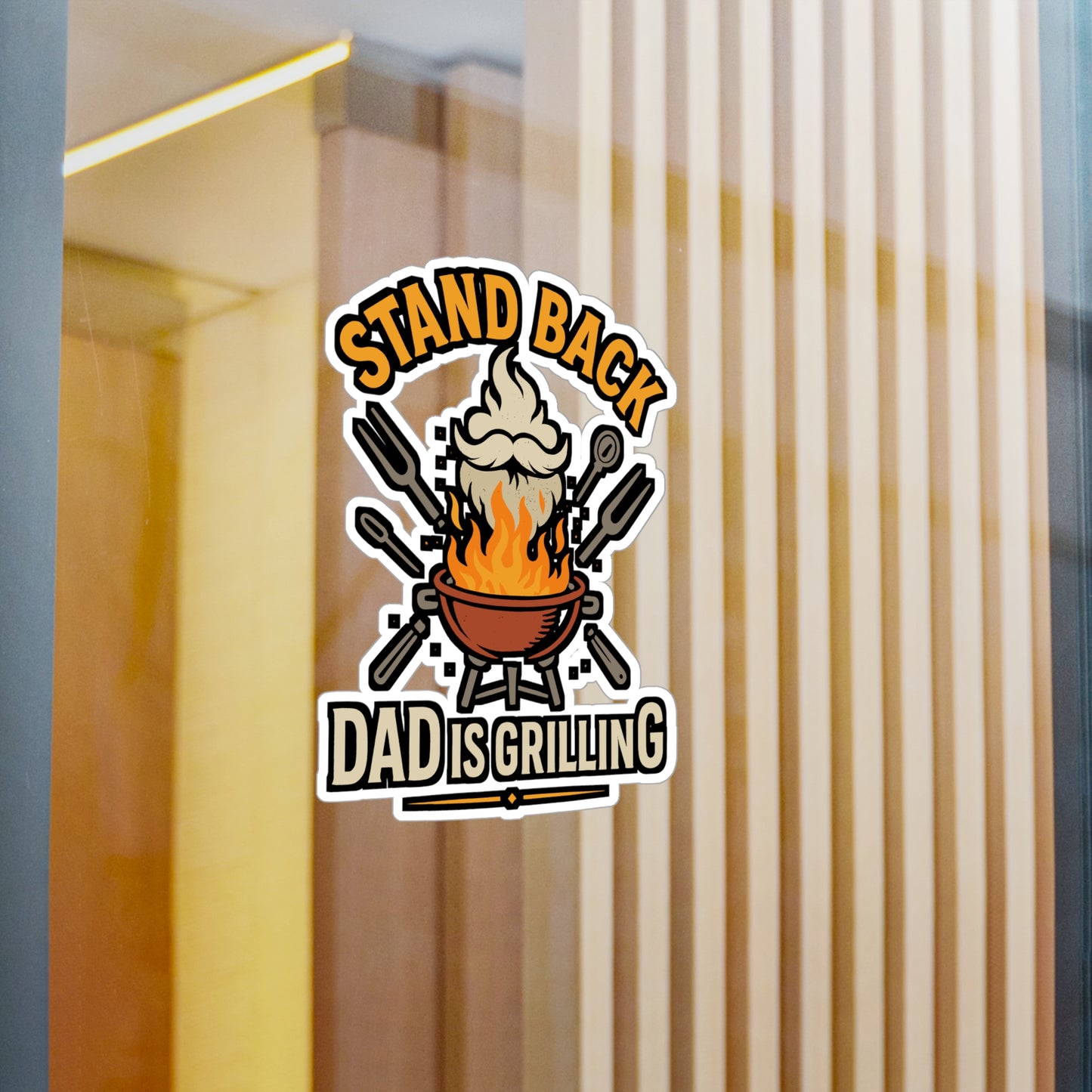 Grilling Sticker – Stand Back Dad is Grilling Decals for Father, Daddy, BBQ Lovers – Waterproof Vinyl for Laptop, Water Bottle