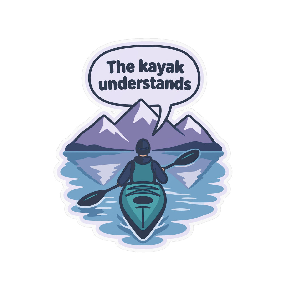 Kayak Sticker "The Kayak Understands" – Kayaking and Rowing Decals for Your Favorite Kayaker
