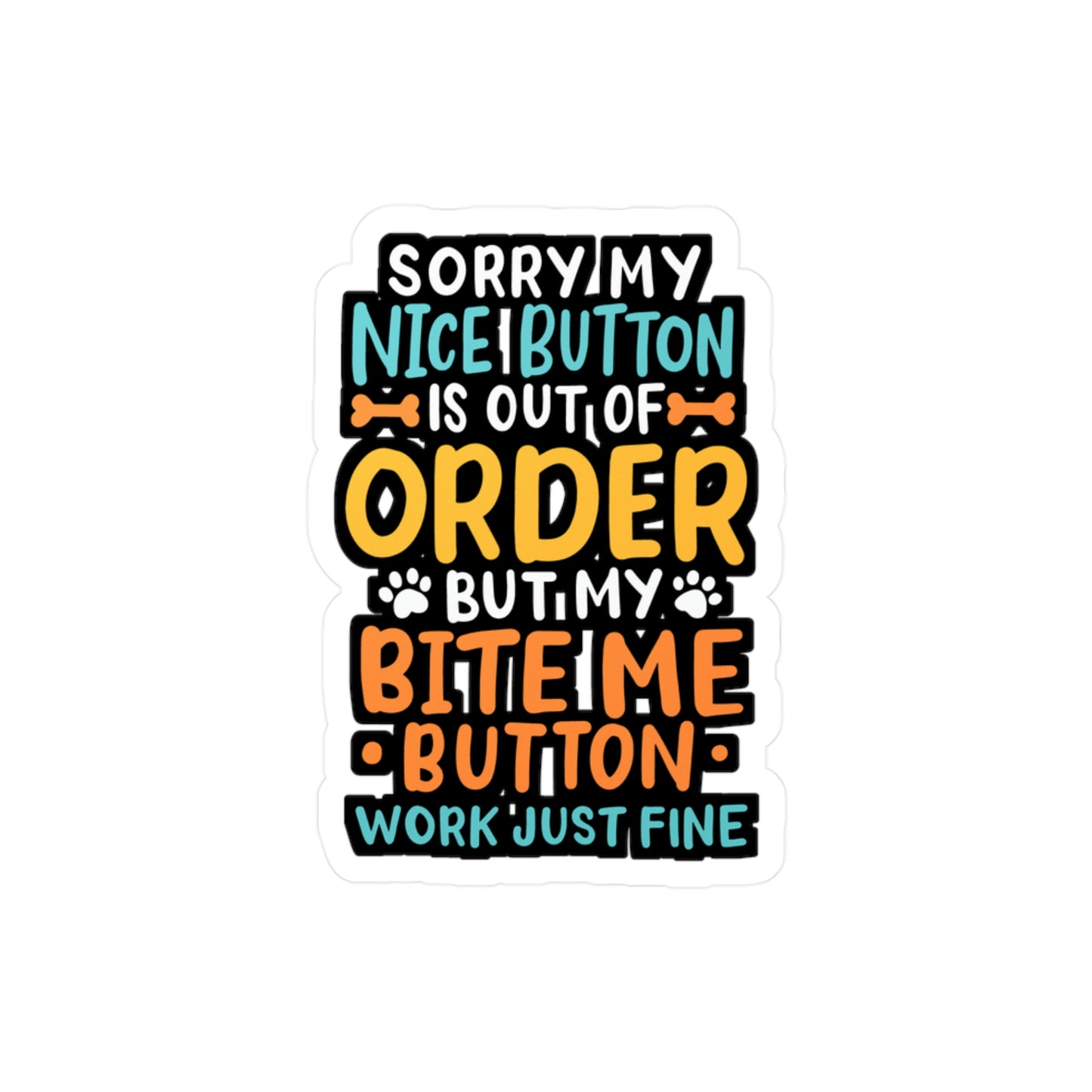 My Nice Button Is Out Of Order - Chihuahua Sticker for Laptop Sticker. Water Bottle Sticker, Vinyl Chiweenie Decal - Chihuahua Gift