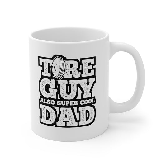 Tire Guy Dad Mechanic - Mechanic Mug for Coffee 11oz. Mechanic Cup, White ceramic, Garage Mug, Tire-guy Tea Cup - Mechanic Gift