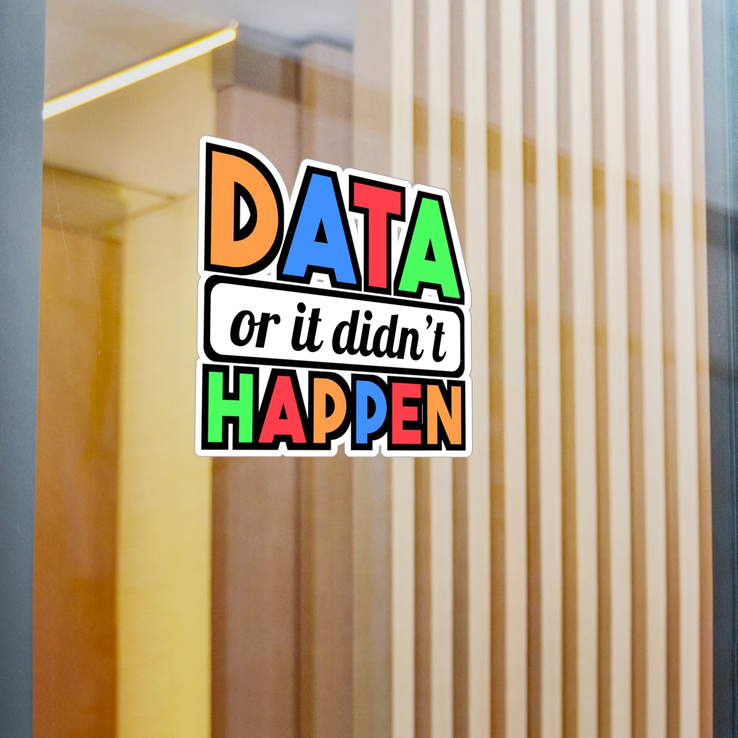 Data Or It Didn't Happen | Behavior-analyst Sticker | Verbal Decals | Psychology Laptop Sticker | Behavior-analyst Gift | Verbal Gift