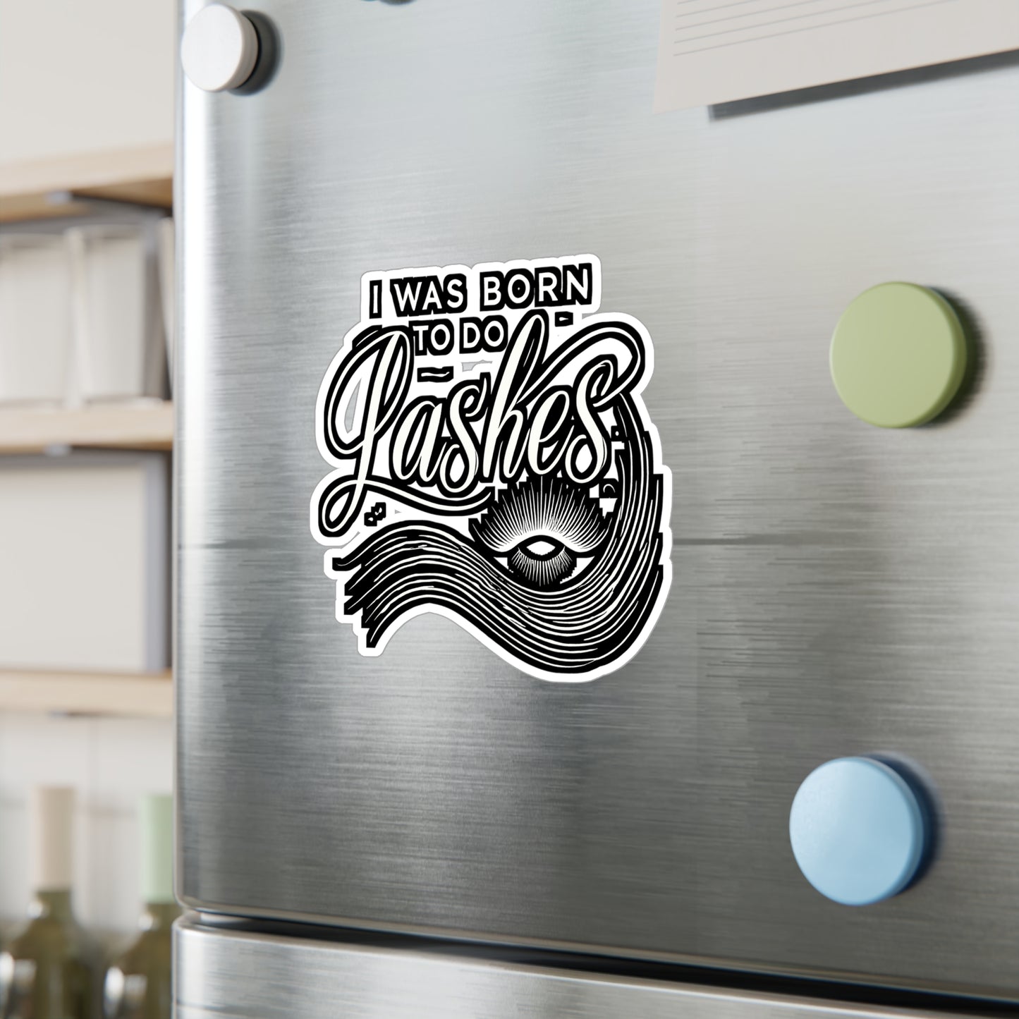 I Was Born To Do Lashes – Vinyl Sticker for Laptop or Water Bottle | Lash Artist Gift & Makeup Decal