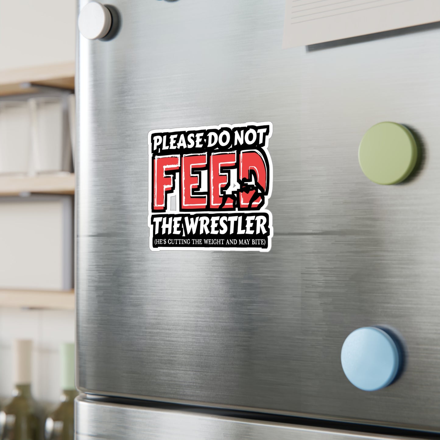 Please Do Not Feed The Wrestler He's Cutting Weight And May Bite - Wrestle Sticker for Wall, Laptop, Window, Truck, Car Wrestle Gift Vinyl Wrestling Decal Sticker
