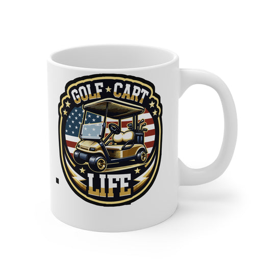 Golf Cart Life  - Golf Mug for Coffee 11oz. Golf Cup, White ceramic, Golfer Mug, Hole Tea Cup - Golf Gift