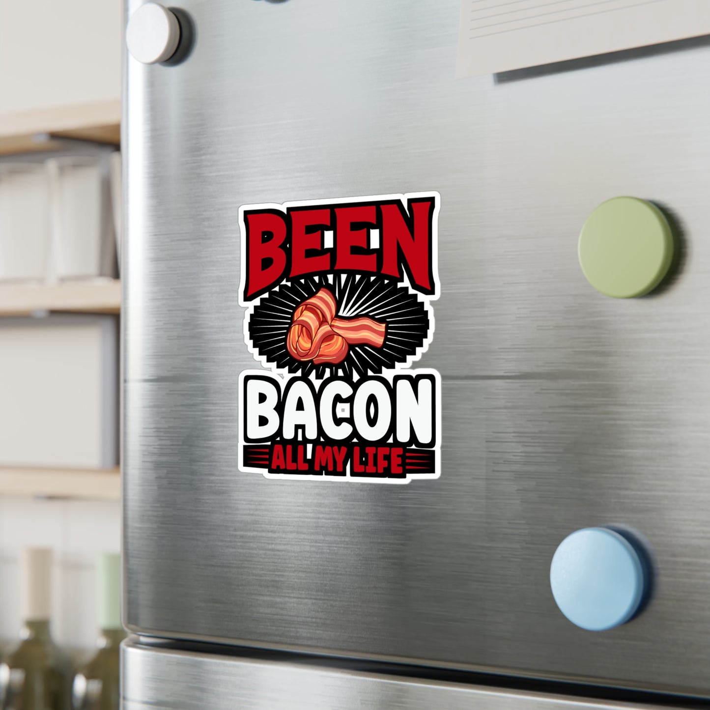 Been bacon all my life - Bacon Sticker for Car Window Laptop Sticker. Water Bottle Sticker, Vinyl Lard Decal, Strips Sticker - Bacon Gift