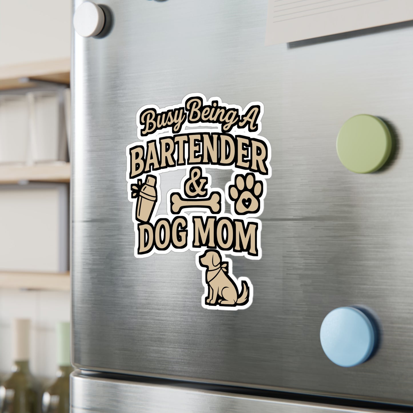 Busy Being a Bartender and Dog Mom – Funny Vinyl Sticker for Laptop or Water Bottle | Bar Decor & Gift for Dog Lovers