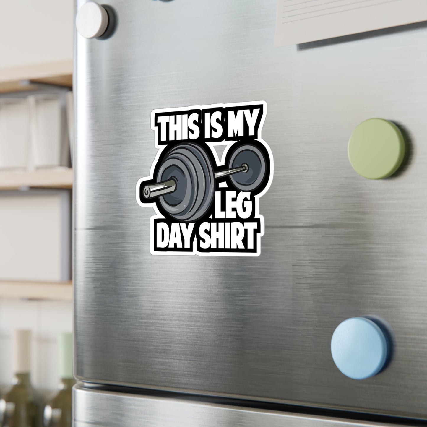 This Is My Leg Day | Weightlifting Sticker | Muscles Decals | Squats Laptop Sticker | Weightlifting Gift | Muscles Gift