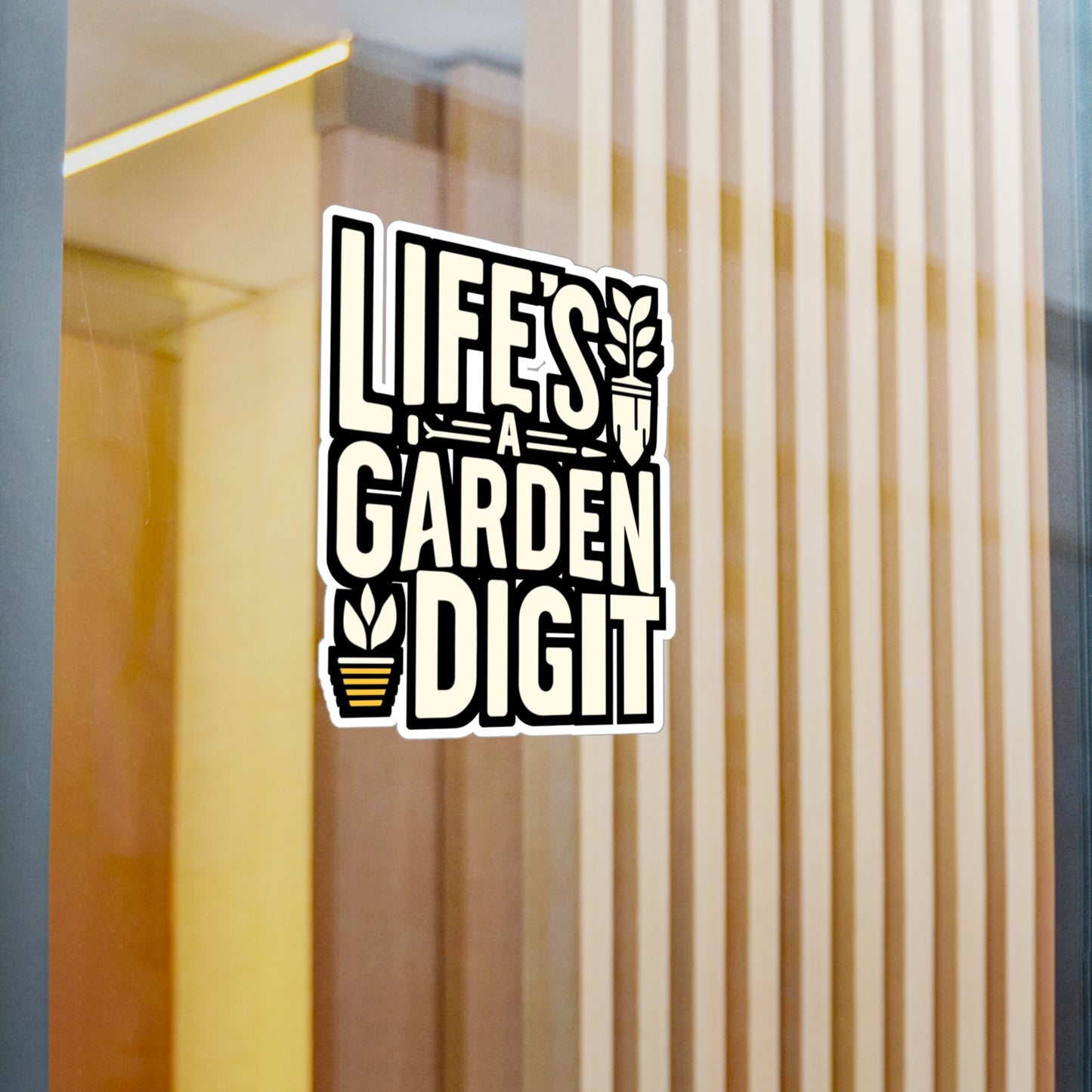 Life's a garden, dig it - Gardening Sticker for Laptop Sticker. Water Bottle Sticker, Vinyl Greenhouse Decal - Gardening Gift