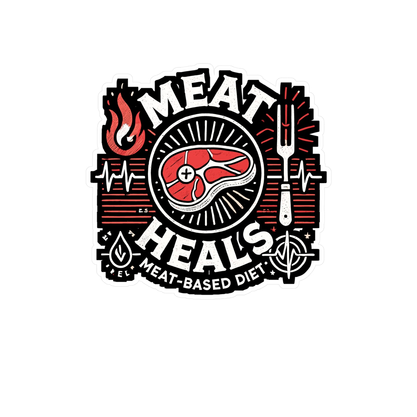 Meat Heals - Meat-based diet Sticker for Laptop Sticker. Water Bottle Sticker, Vinyl Meat-based diet Decal - Meat-based diet Gift