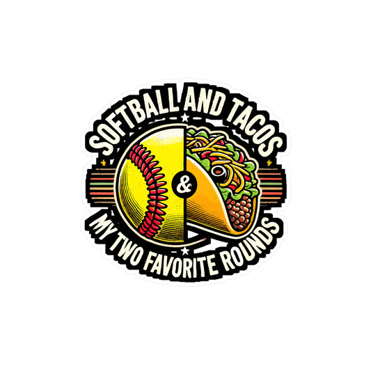 Softball and Tacos My Two Favorite Rounds - Softball Sticker for Laptop Sticker. Water Bottle Sticker, Vinyl Taco Decal - Softball Gift