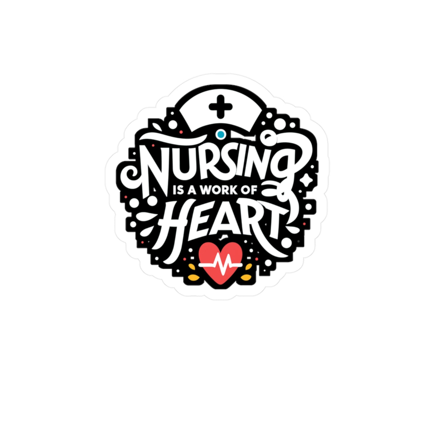 Nursing is a work of heart   - Nurse Sticker for Laptop Sticker. Water Bottle Sticker, Vinyl Nursing-student Decal - Nurse Gift
