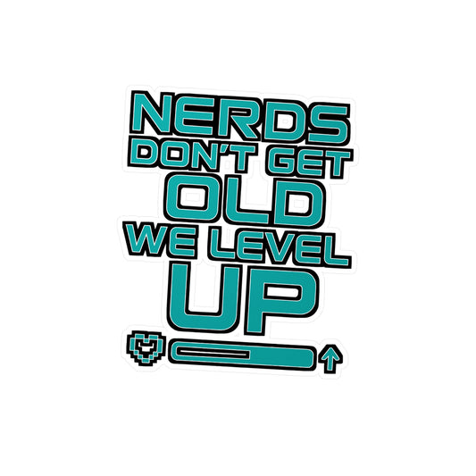 Nerds Don't Get Old We Level Up - Gamer Sticker for Laptop, Water Bottle - Gift for Gaming Fans, Geek Decor