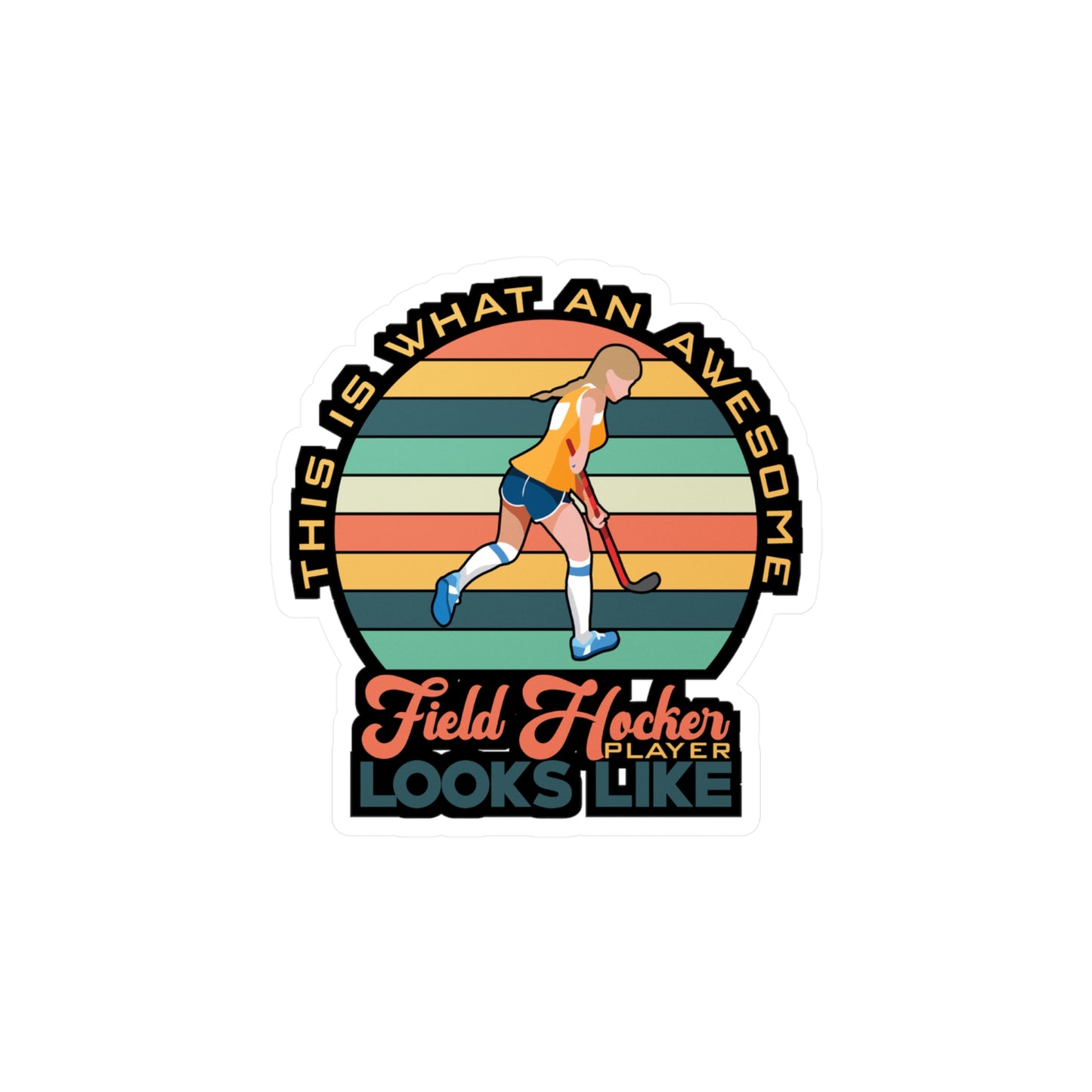 Field Hockey Player Looks Like - Field hockey Sticker for Laptop Sticker. Water Bottle Sticker, Vinyl Hockey Decal - Field hockey Gift