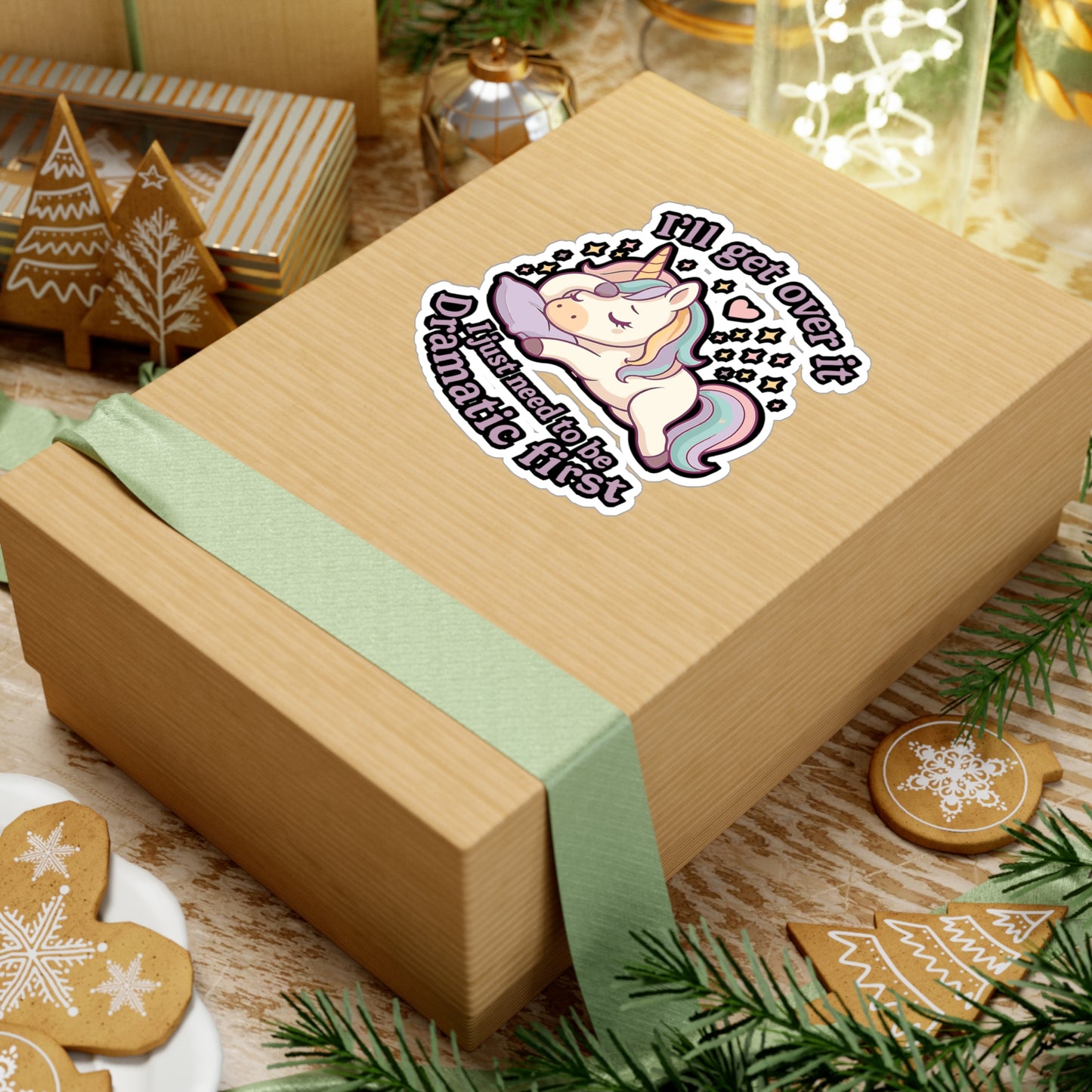 I'll Get Over It I Just Need To Be Dramatic First - Unicorn Sticker - Gift for Girls, Teens, Laptop, Water Bottle Decor