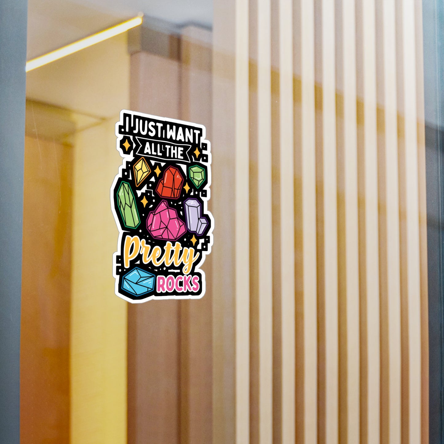 I Just Want All The Pretty Rocks - Rockhounding Sticker for Laptop Sticker. Water Bottle Sticker, Vinyl Rock-hunting Decal - Rockhounding Gift