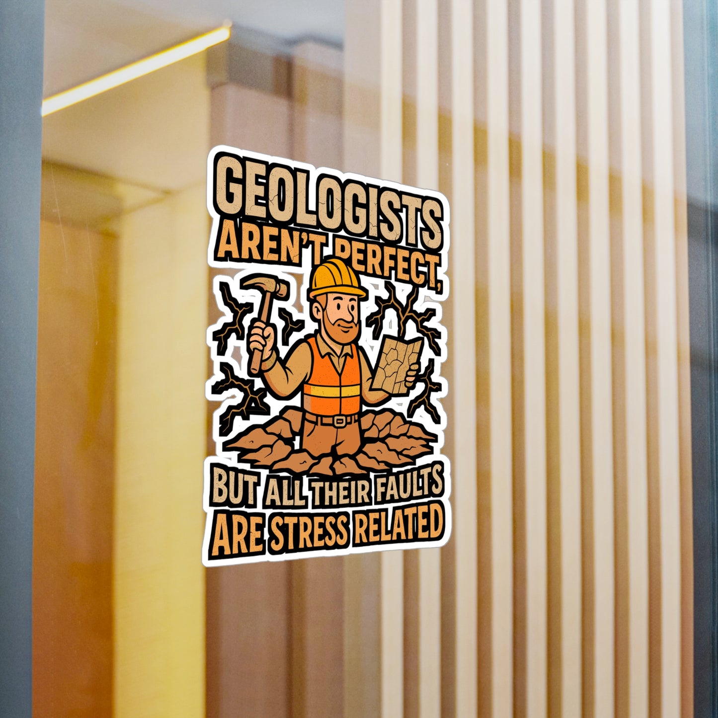 Geologists Aren’t Perfect But All Their Faults Are Stress Related – Funny Geology Sticker for Laptop, Water Bottle, Car | Rockhound Accessory, Geologist Humor Decal