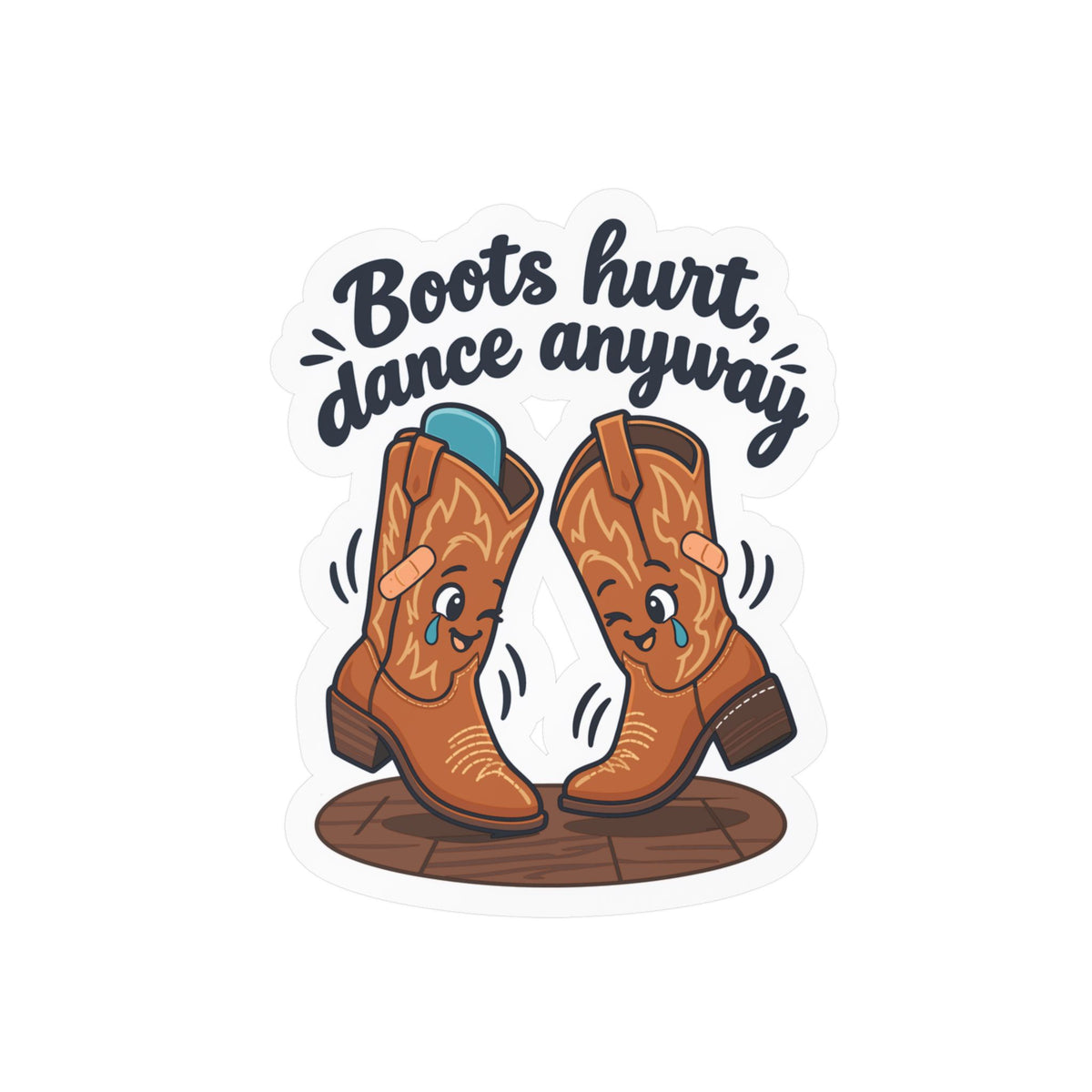 Line Dance Sticker - Boots Hurt, Dance Anyway - Country-Life Decals for Western Dancers, Laptops & Water Bottles