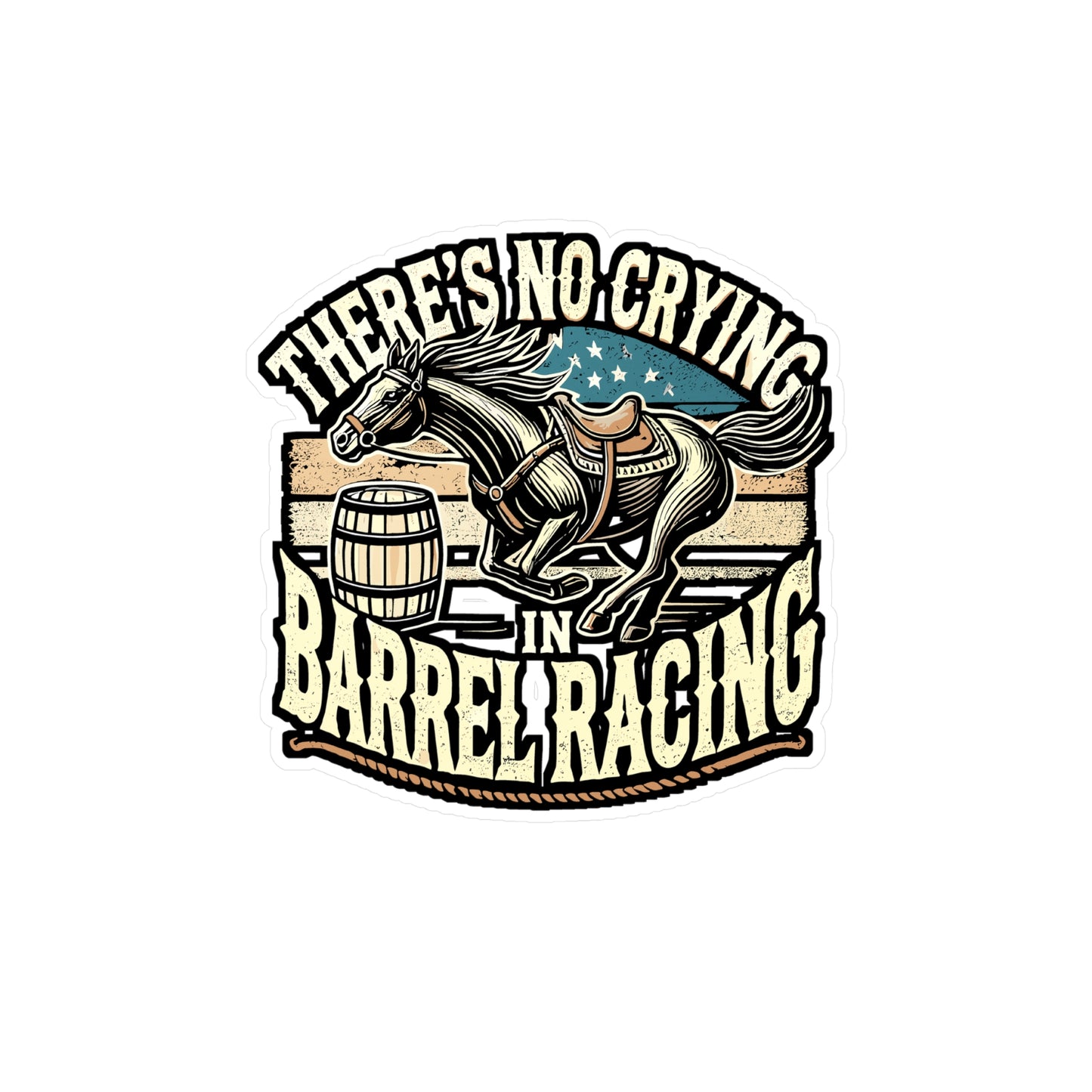 There's No Crying In Barrel Racing - Barrel racing Sticker for Laptop Sticker. Water Bottle Sticker, Vinyl Rodeo Decal - Barrel racing Gift