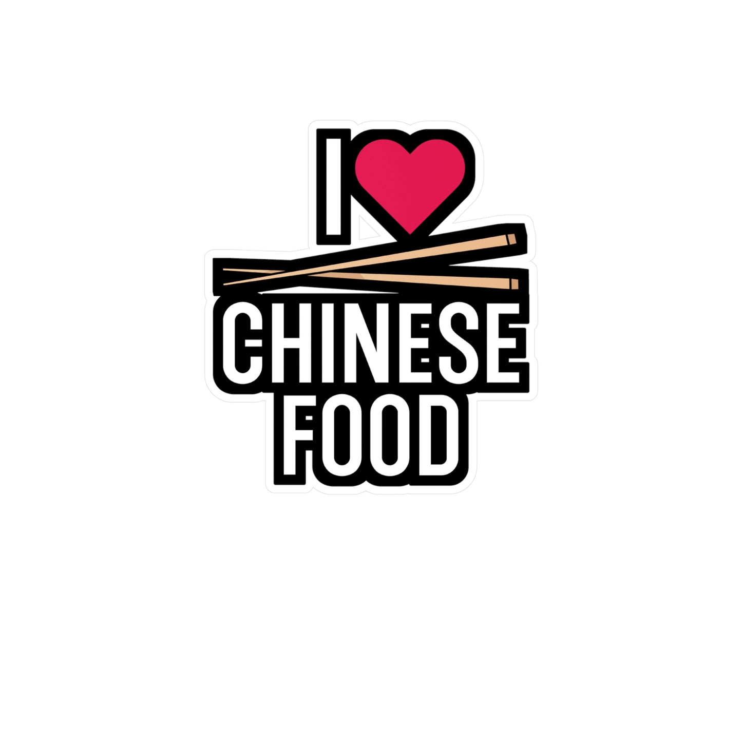 I Love Chinese Food - Japanese Sticker for Wall, Laptop, Window, Truck, Car Japanese Gift Vinyl Food Decal Sticker