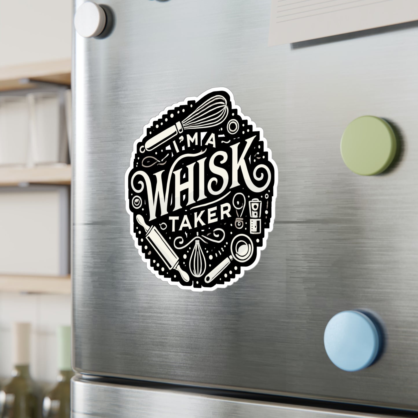 I'm A Whisk Taker - Baking Sticker for Car Window Laptop Sticker. Water Bottle Sticker, Vinyl Baker Decal, Oven Sticker - Baking Gift