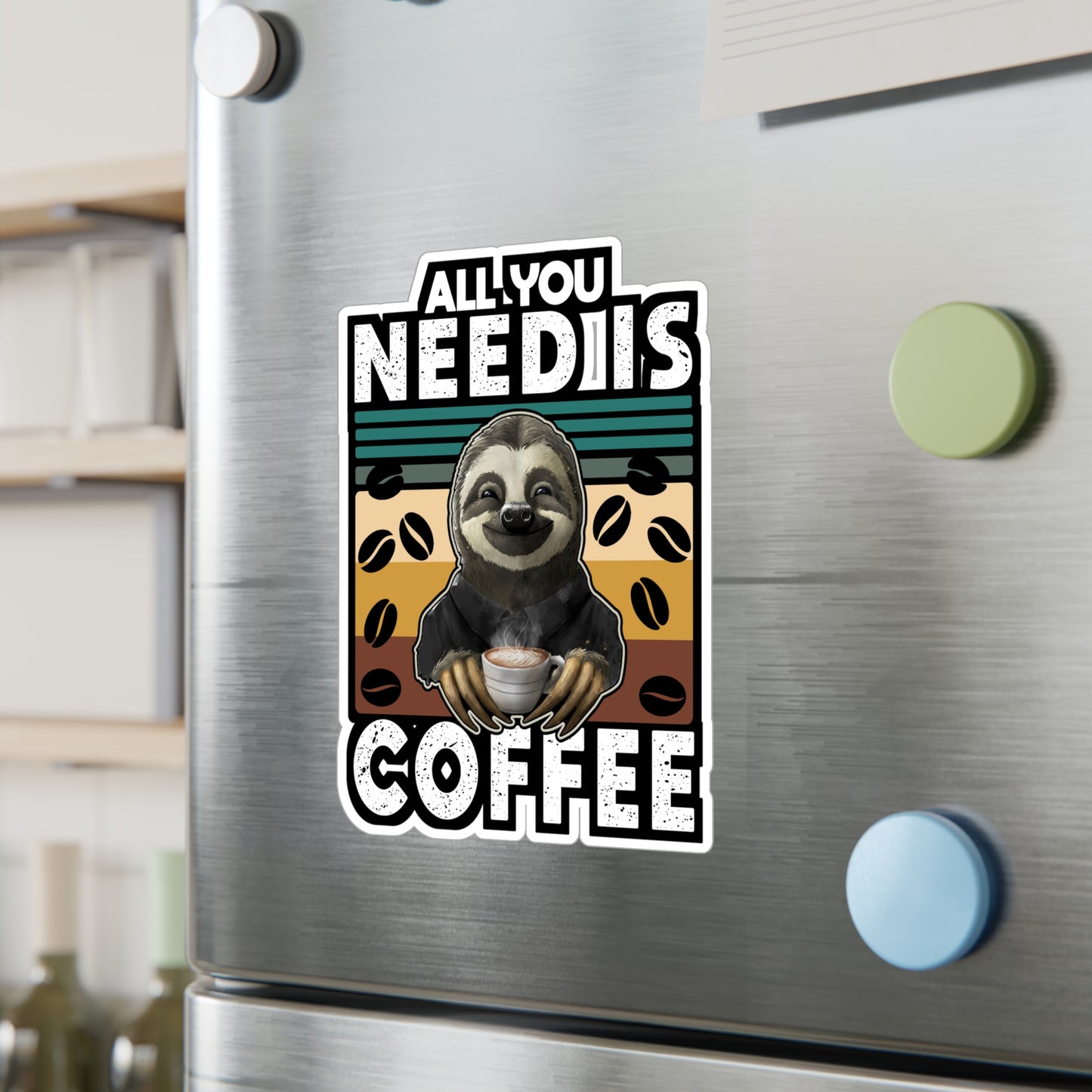 All you need is coffee - Coffee Sticker for Car Window Laptop Sticker. Water Bottle Sticker, Vinyl Cute Decal, Funny Sticker - Coffee Gift