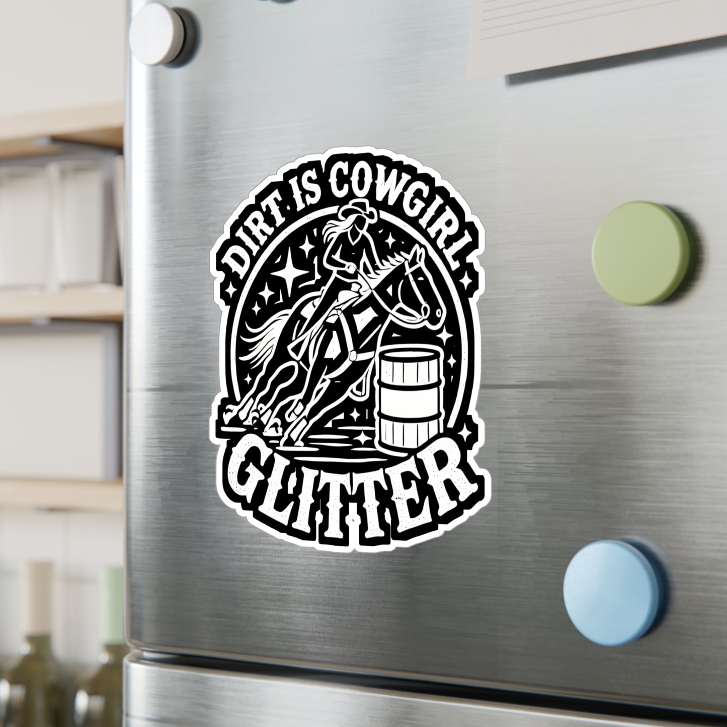 Dirt Is Cowgirl Glitter - Barrel-racing Sticker for Laptop Sticker. Water Bottle Sticker, Vinyl Horse Decal - Barrel-racing Gift